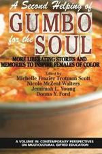 A Second Helping of Gumbo for the Soul: More Liberating Stories and Memories to Inspire Females of Color