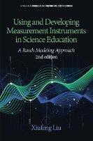 Using and Developing Measurement Instruments in Science Education: A Rasch Modeling Approach