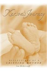 Karson's Journey: Reflections of a Grieving Mother