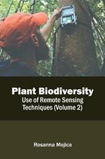 Plant Biodiversity: Use of Remote Sensing Techniques (Volume 2)
