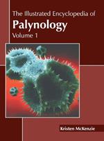 The Illustrated Encyclopedia of Palynology: Volume 1