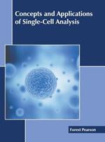 Concepts and Applications of Single-Cell Analysis