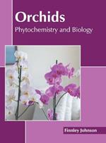 Orchids: Phytochemistry and Biology