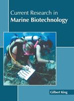 Current Research in Marine Biotechnology