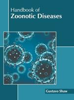 Handbook of Zoonotic Diseases