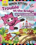 Ninja Kitties Trouble at the Bridge Activity Storybook: Zumi Understands the Power of Listening