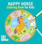 Happy Horse Coloring Book for Kids: 23 Designs