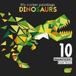 My Sticker Paintings: Dinosaurs: 10 Magnificent Paintings