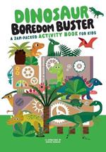 Dinosaur Boredom Buster: A Jam-Packed Activity Book for Kids