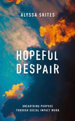 Hopeful Despair