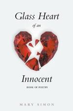 Glass Heart of an Innocent: Book of Poetry