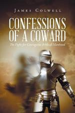 Confessions of a Coward