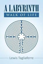 A Labyrinth Walk of Life