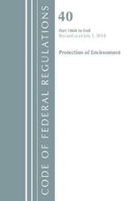 Code of Federal Regulations, Title 40: Parts 1060-End (Protection of Environment) TSCA Toxic Substances: Revised 7/18