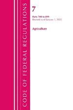 Code of Federal Regulations, Title 07 Agriculture 700-899, Revised as of January 1, 2020