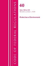 Code of Federal Regulations, Title 40 Protection of the Environment 190-259, Revised as of July 1, 2020