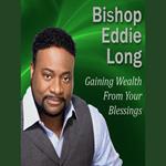 Gaining Wealth From Your Blessings