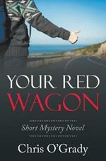 Your Red Wagon: Short Mystery Novel