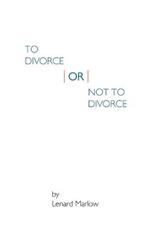 To Divorce or Not To Divorce