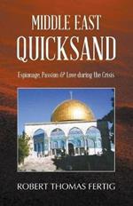 Middle East Quicksand: Espionage, Passion & Love during the Crisis