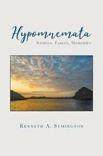 Hypomnemata: Stories, Fables, Memories