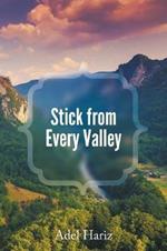 Stick from Every Valley