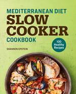 Mediterranean Diet Slow Cooker Cookbook