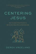 Centering Jesus