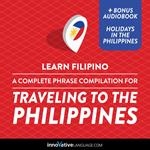 Learn Filipino: A Complete Phrase Compilation for Traveling to the Philippines