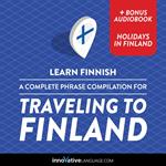 Learn Finnish: A Complete Phrase Compilation for Traveling to Finland