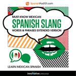 Learn Spanish: Must-Know Mexican Spanish Slang Words & Phrases