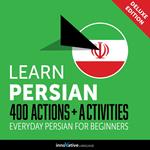Everyday Persian for Beginners - 400 Actions & Activities