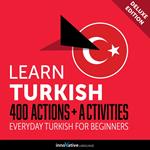 Everyday Turkish for Beginners - 400 Actions & Activities