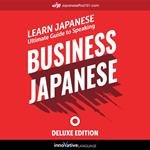 Learn Japanese: Ultimate Guide to Speaking Business Japanese for Beginners