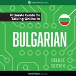 Learn Bulgarian: The Ultimate Guide to Talking Online in Bulgarian