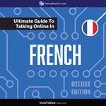 Learn French: The Ultimate Guide to Talking Online in French