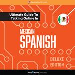 Learn Spanish: The Ultimate Guide to Talking Online in Mexican Spanish