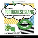 Learn Portuguese: Must-Know Portuguese Slang Words & Phrases