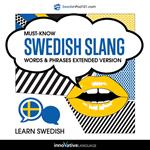 Learn Swedish: Must-Know Swedish Slang Words & Phrases (Extended Version)