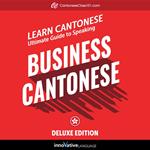 Learn Cantonese: Ultimate Guide to Speaking Business Cantonese for Beginners