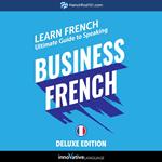 Learn French: Ultimate Guide to Speaking Business French for Beginners