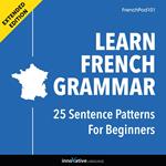 Learn French Grammar: 25 Sentence Patterns for Beginners