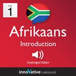 Learn Afrikaans - Level 1: Introduction to Afrikaans, Volume 1