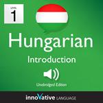 Learn Hungarian - Level 1: Introduction to Hungarian, Volume 1