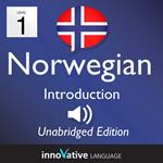 Learn Norwegian - Level 1 Introduction to Norwegian, Volume 1