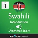 Learn Swahili - Level 1 Introduction to Swahili, Volume 1