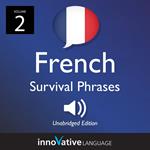 Learn French: French Survival Phrases, Volume 2