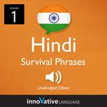 Learn Hindi: Hindi Survival Phrases, Volume 1