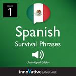 Learn Spanish: Mexican Spanish Survival Phrases, Volume 1