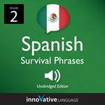 Learn Spanish: Mexican Spanish Survival Phrases, Volume 2